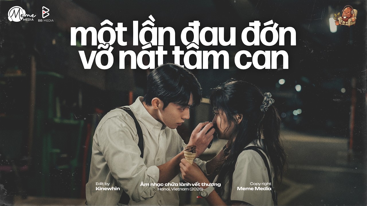 Một Lần Đau Đớn Vỡ N&aacute;t T&acirc;m Can...Kh&oacute; Giữ Ch&acirc;n Th&agrave;nh - Nhạc Chill Ballad T&igrave;nh Y&ecirc;u Nhẹ Nh&agrave;ng