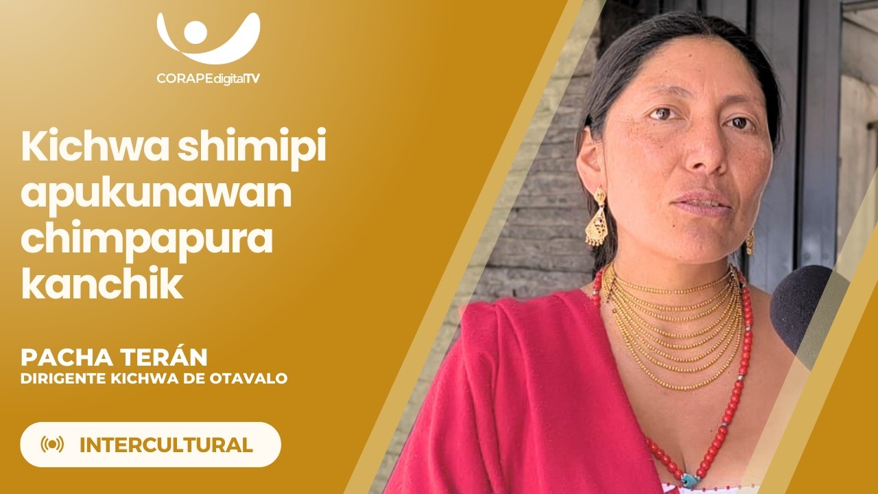 #Intercultural | Pacha Terán, dirigente Kichwa de Otavalo