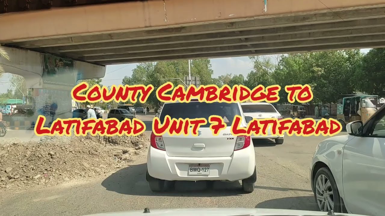 county Cambridge to Latifabad Unit 7 Hyderabad