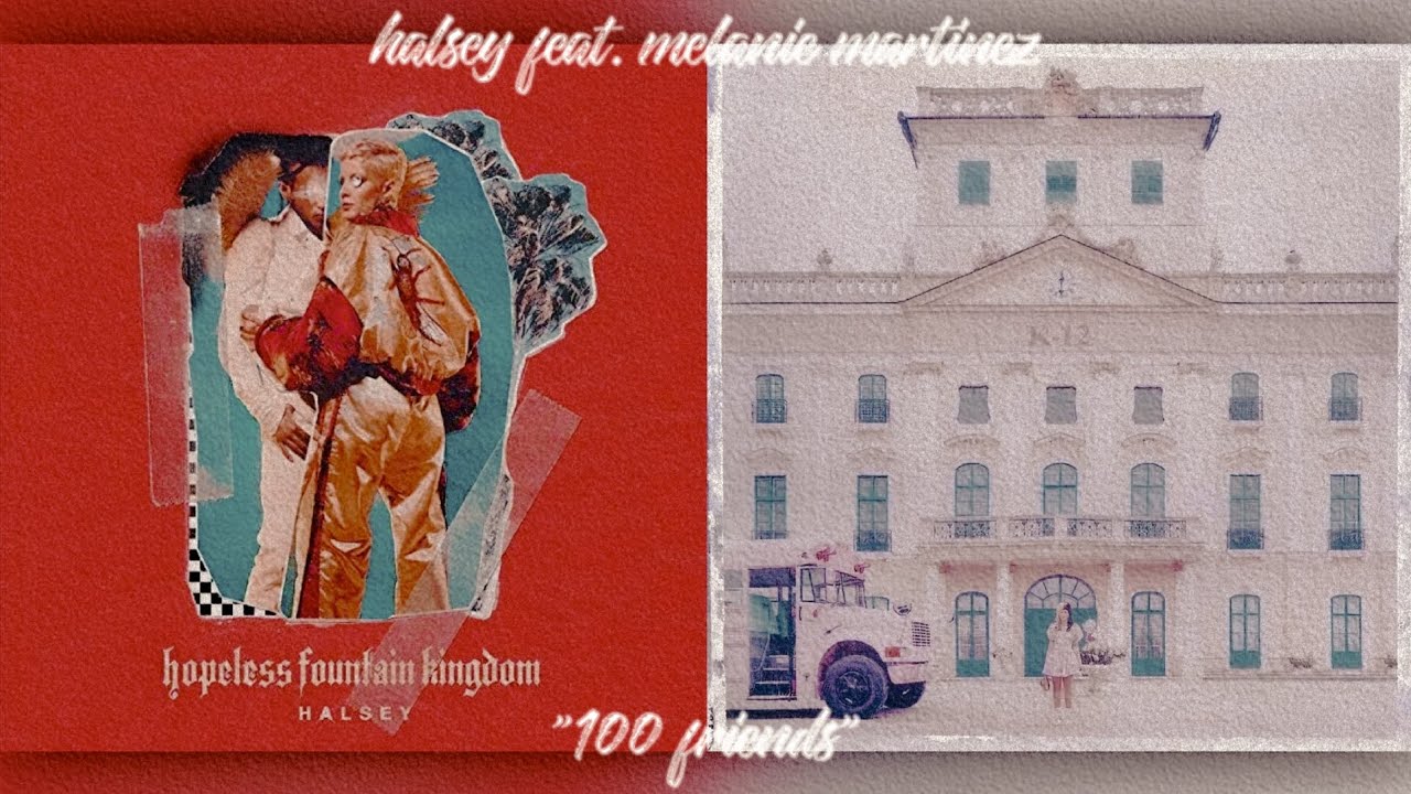 100 letters x lunchbox friends • halsey, melanie martinez (mashup)