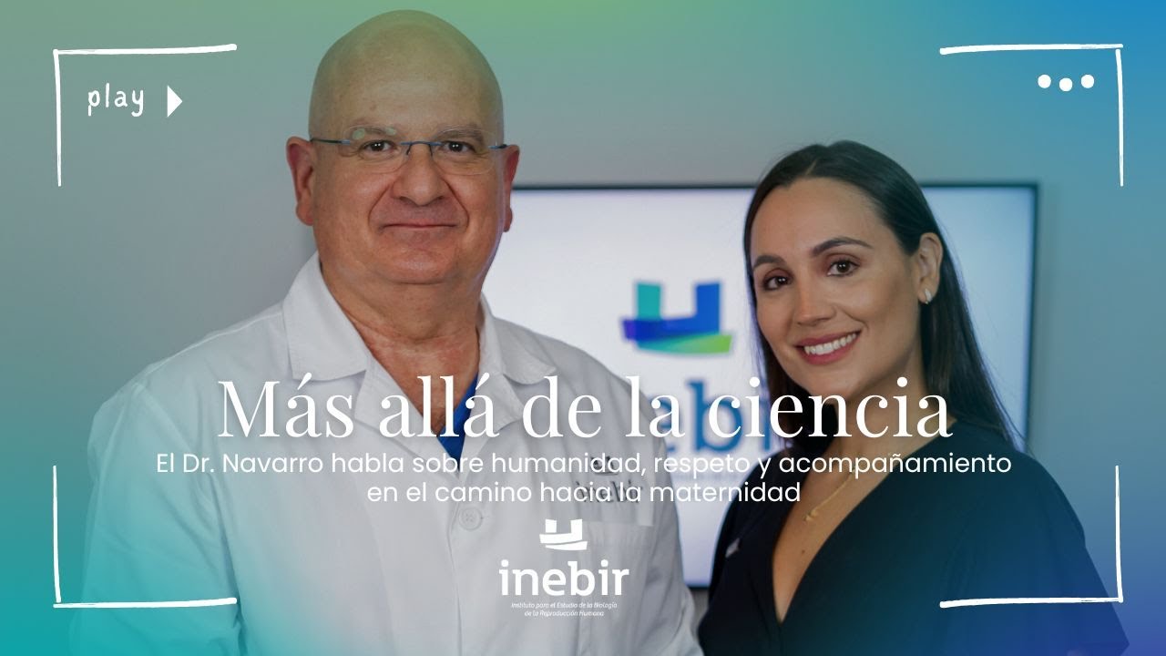 Entrevista al Dr. Navarro Pando, Dir. Unidad de Reproducción Humana de INEBIR, por Esther Corbalán