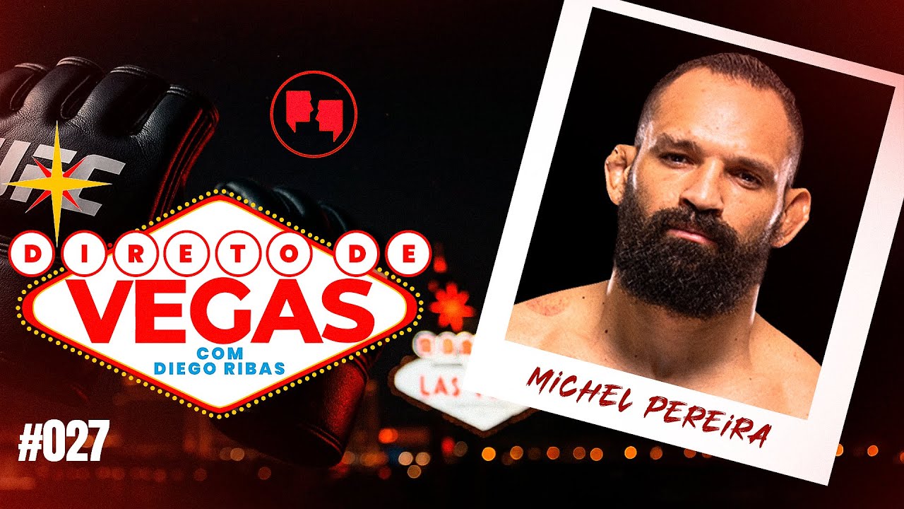 MICHEL PEREIRA ABRE O JOGO: INFÂNCIA, NOVA FASE NO UFC, TREINOS E PLANOS | DIRETO DE VEGAS