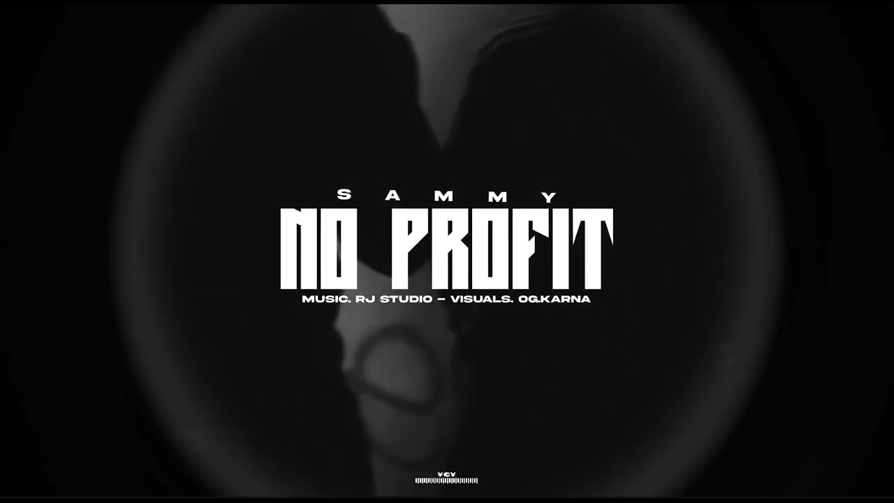 NO PROFIT : SAMMY ( latest rap song) 2025