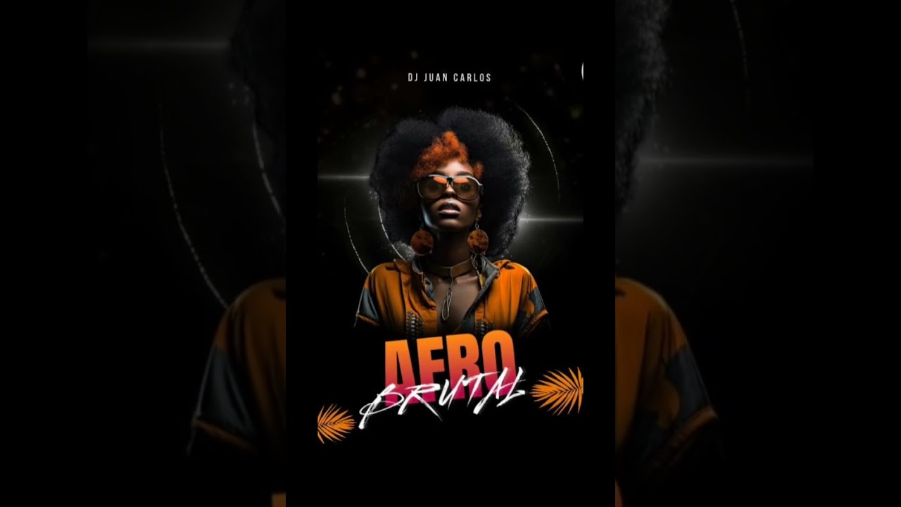 Afro brutal 4 - dj Juan Carlos 🔥