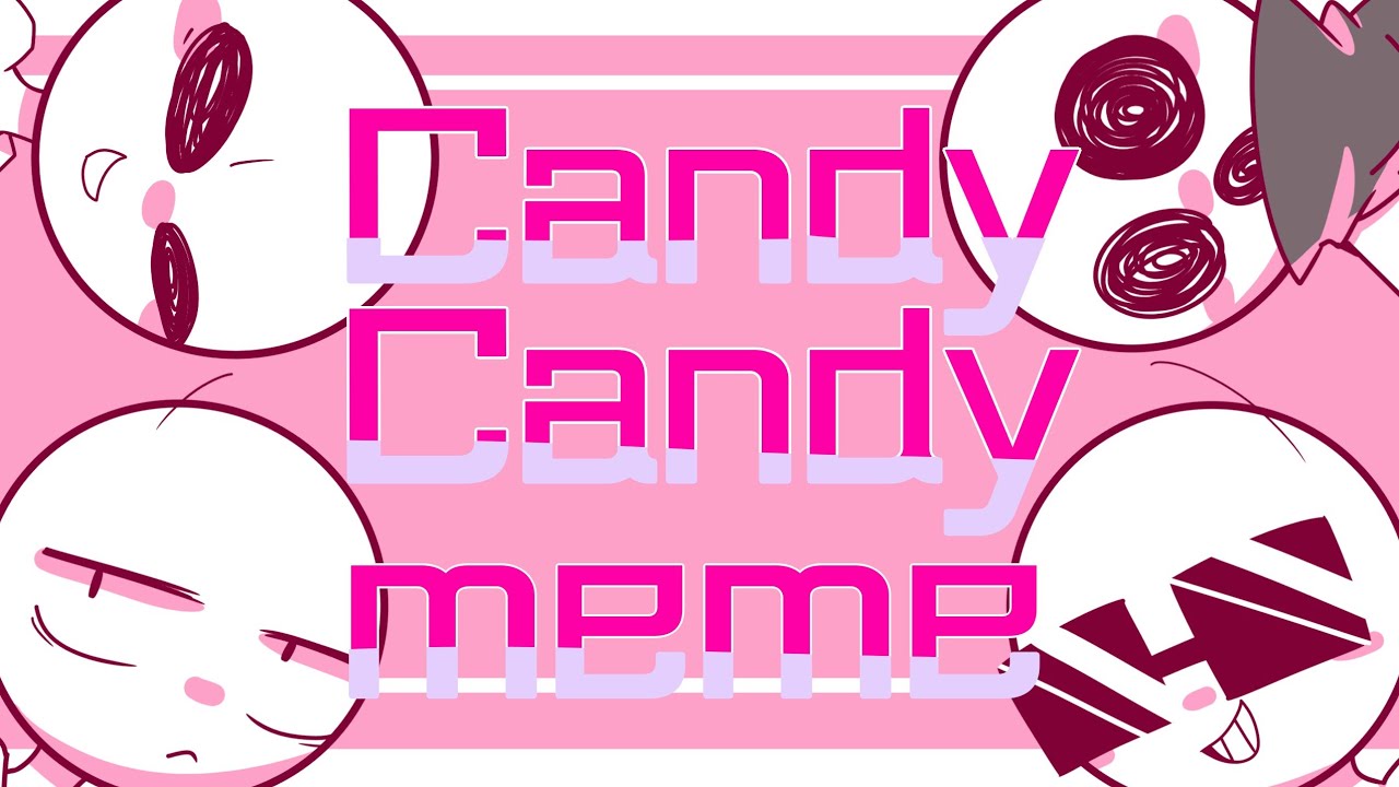 [MARIKINonline4] candy candy meme