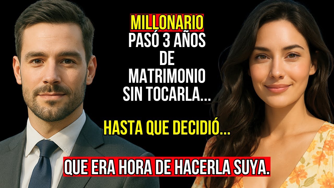 Millonario Pasó 3 Años De Matrimonio Sin Tocarla Hasta Que Decidió Que Era Hora De Hacerla Suya…
