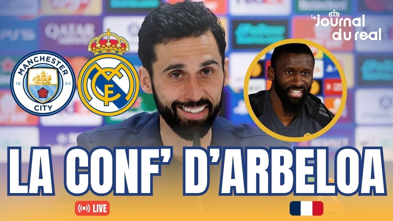 🔴🇫🇷 LIVE | MANCHESTER CITY - REAL MADRID | LA CONF&Eacute;RENCE DE PRESSE D'ARBELOA ET R&Uuml;DIGER EN FRAN&Ccedil;AIS