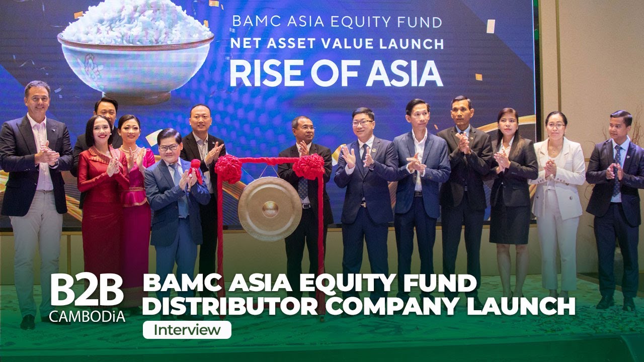 ACLEDA Securities Plc. Commences Distribution of the BAMC Asia Equity Fund - Interview