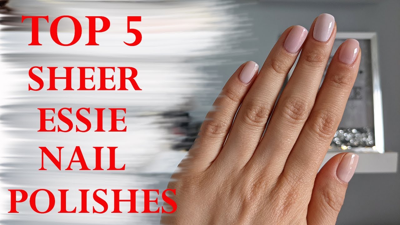 ЛЮБИМЫЕ ПРОЗРАЧНЫЕ ЛАКИ ДЛЯ НОГТЕЙ ESSIE | Образцы на натуральных ногтях | Идеальные ногти дома