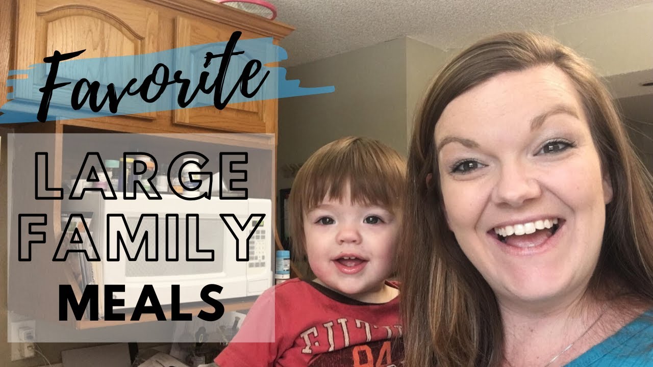 Large Family Meals || Meals that Feed a Crowd || Large Family Mom
