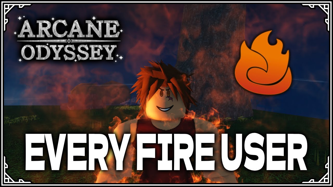 Every Fire Magic User Ever In Arcane Odyssey