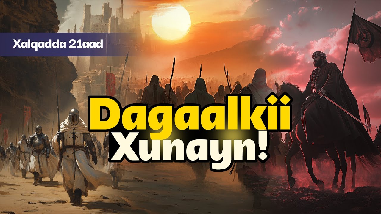 Maalintii uu Nabigu NNKH kaligii dagaalamay | Dagaalkii Xunayn | Xalqadda 21aad