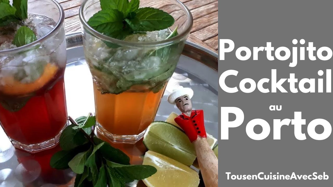 🇵🇹 PORTOJITO cocktail au PORTO 🇵🇹 (Tous en cuisine avec Seb)