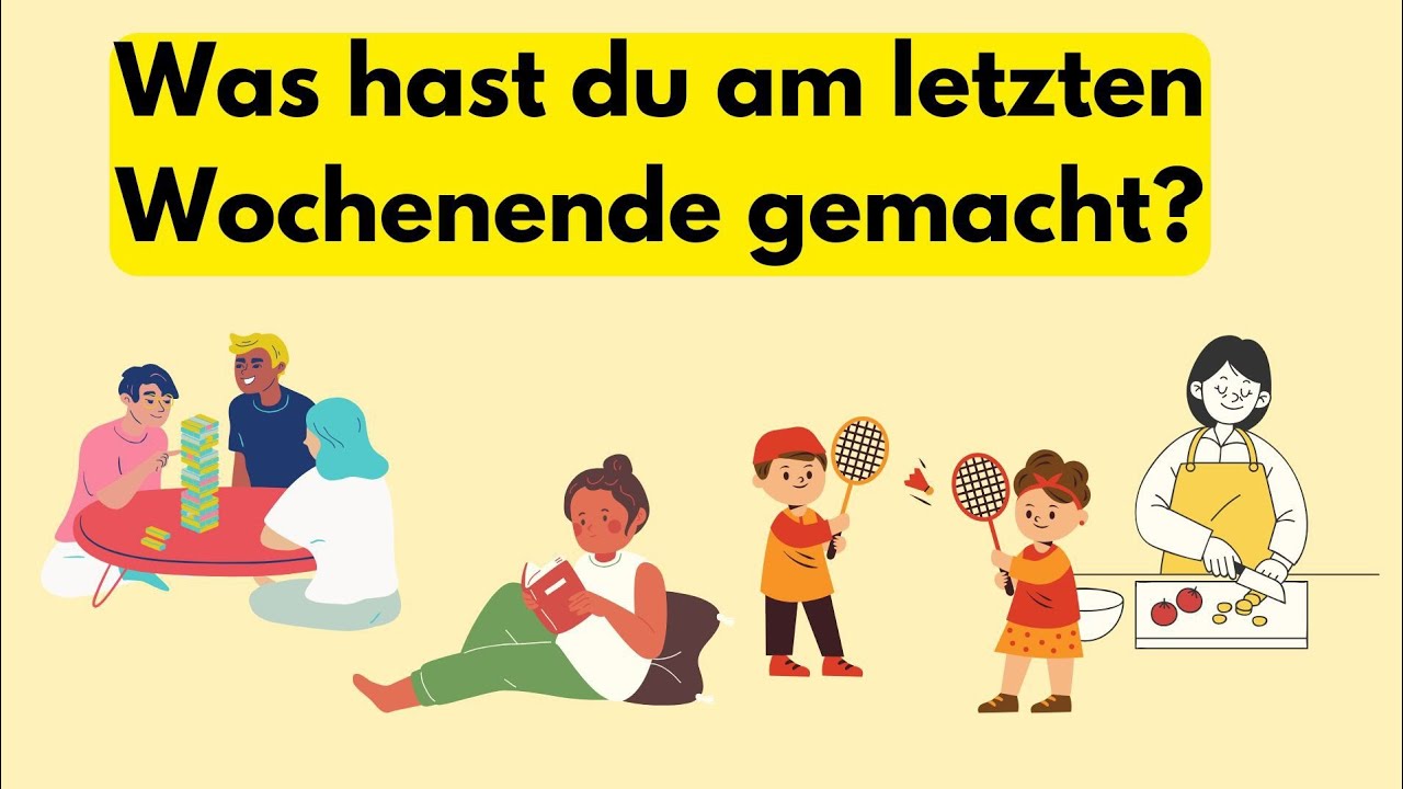 Was hast du am letzten Wochenende gemacht? Deutsch sprechen und Deutsch lernen deutsch schreiben