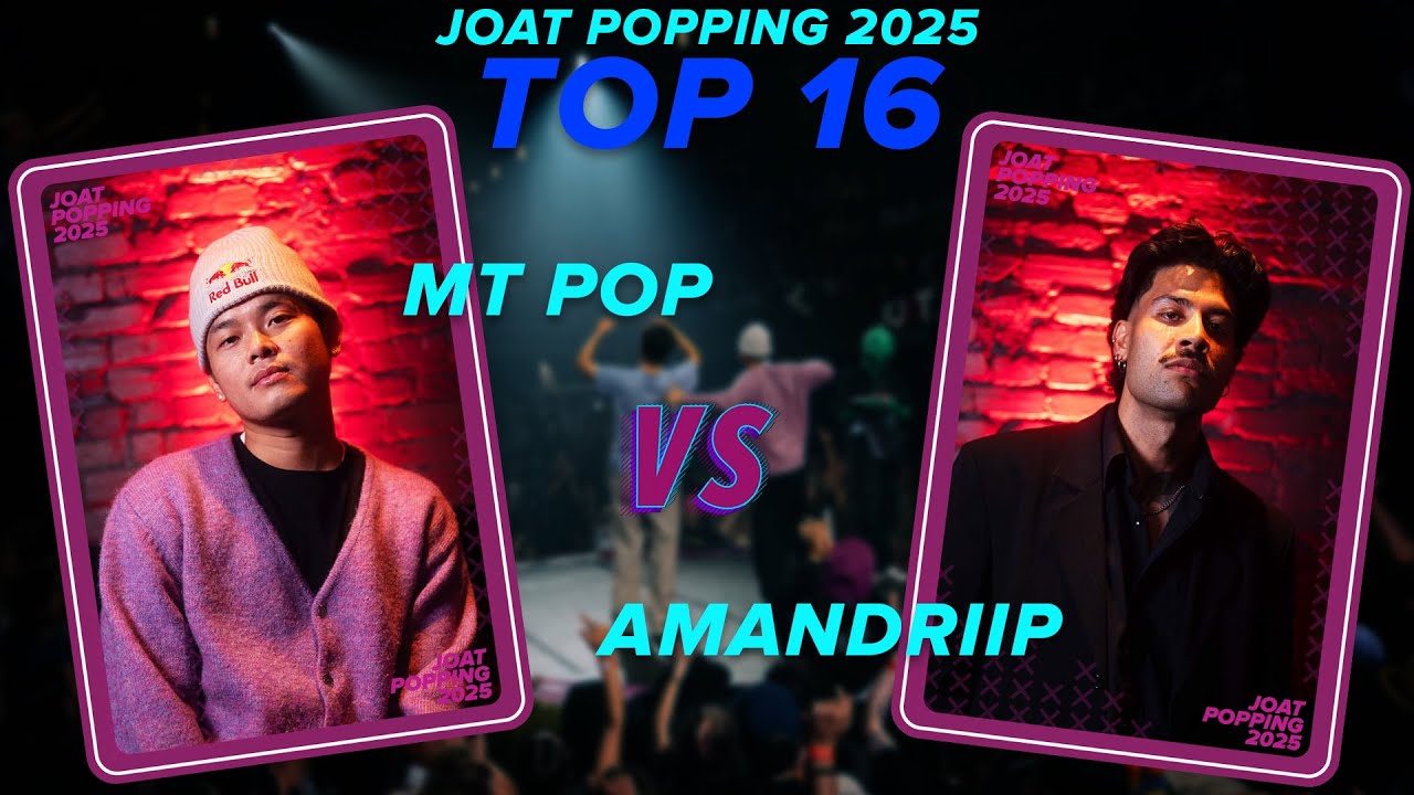 JOAT POPPING 2025 | TOP 16 | MTPOP VS AMANDRIIP
