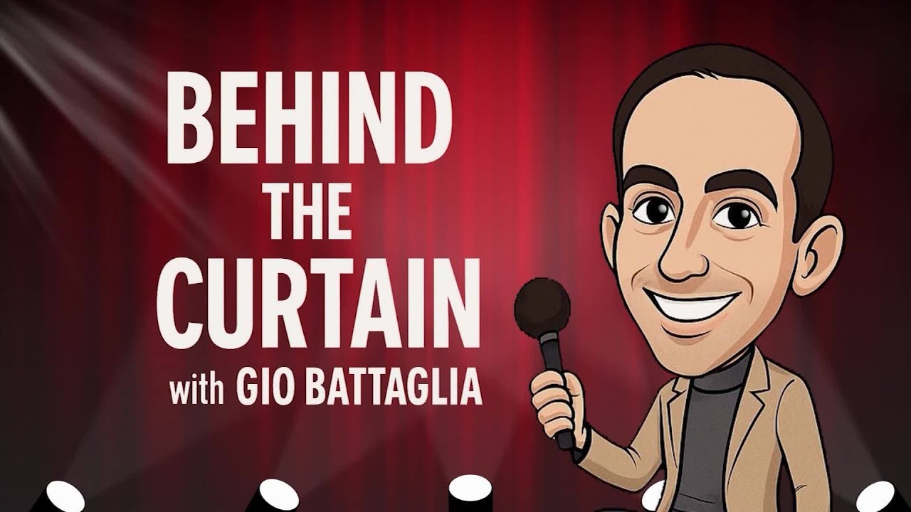 Behind the Curtain with Gio Battaglia: 