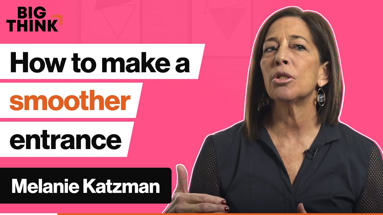 How to make a smoother entrance into any room or conversation | Melanie Katzman | Big Think