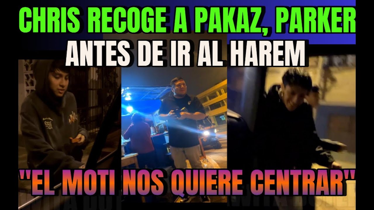👍 CHRIS RECOGE A PAKAZ, PARKER Y KINGTEKA ANTES DE IR AL HAREM👯‍♀️ | STREAM DESDE CELU DE CHRIS
