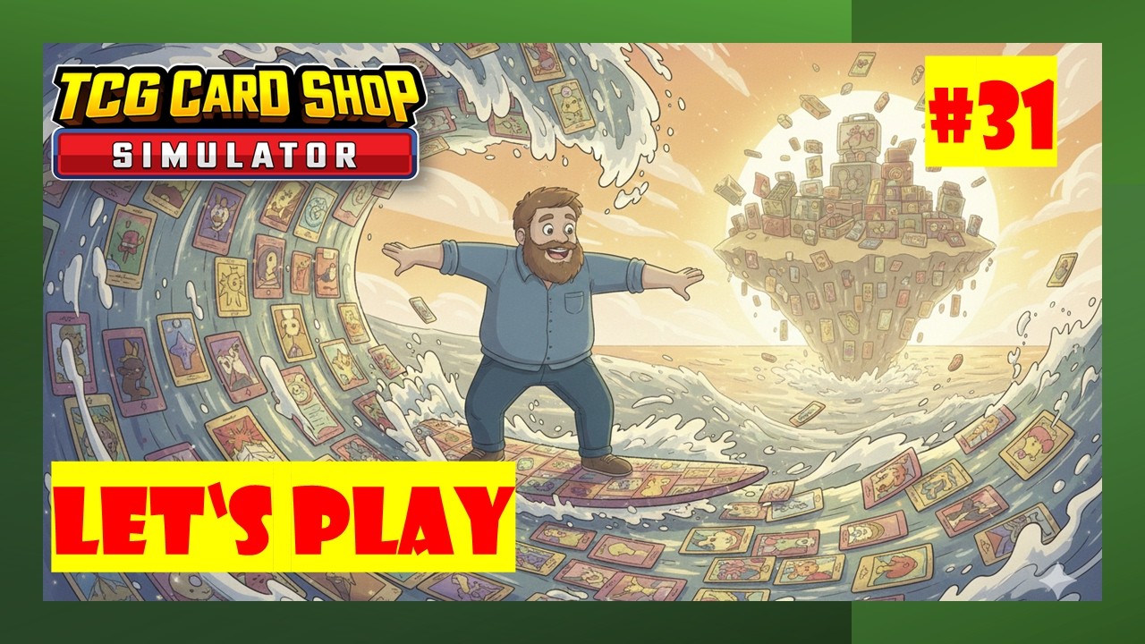 Eine wahre Flut! Let's Play:  TCG Card Shop Simulator Folge 31