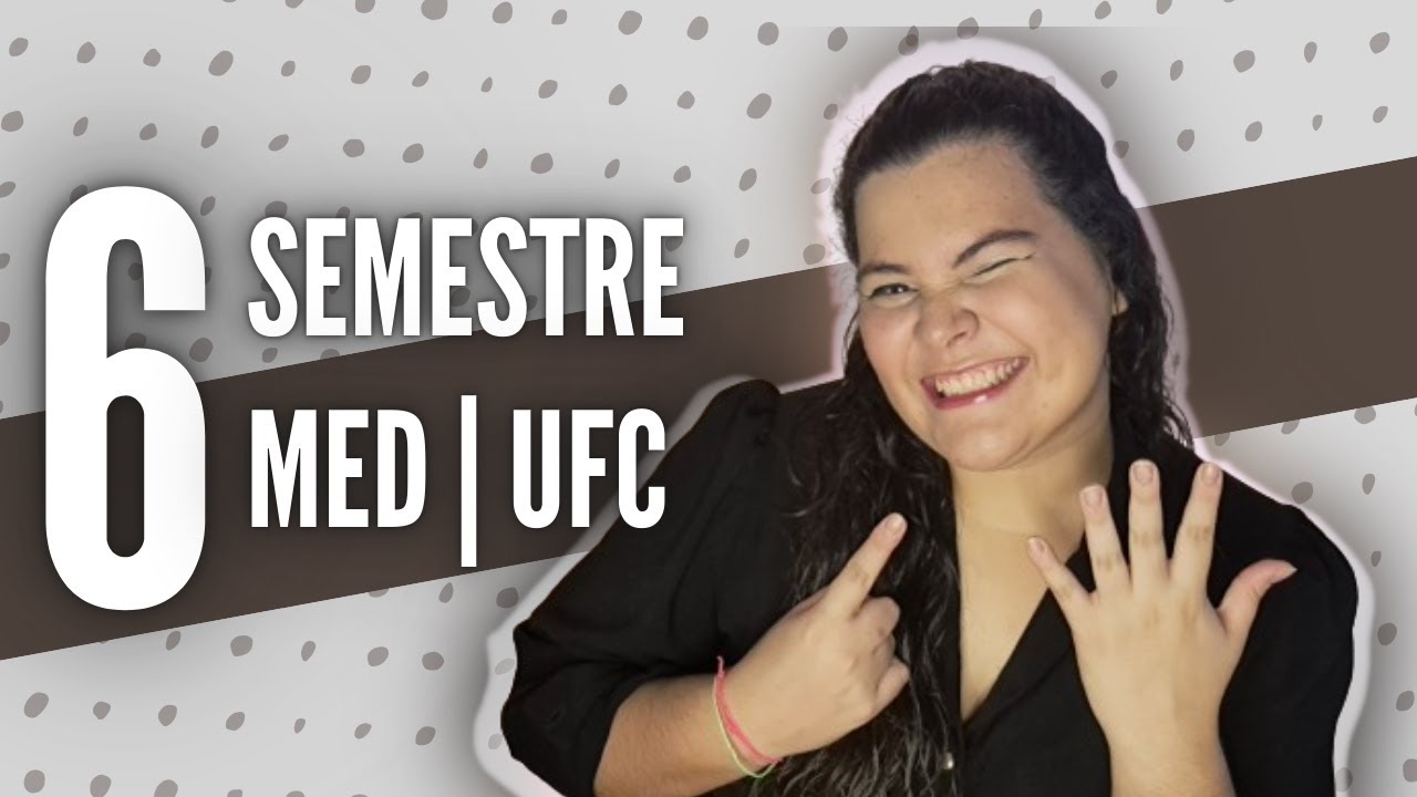 TUDO SOBRE O 6º SEMESTRE DE MEDICINA NA UFC 🩺⚕ | MEIO MÉDICA!!!