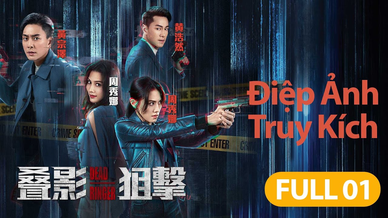 Điệp Ảnh Truy Kích - Tập 1 (Lồng Tiếng)  Huỳnh Tông Trạch,Châu Tú Na,Huỳnh Hạo Nhiên