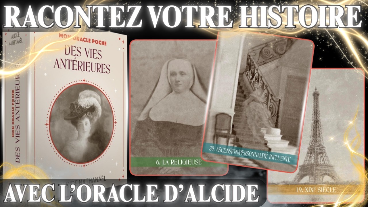 L'oracle des Vies Antérieures d'Alcide Nathanaël