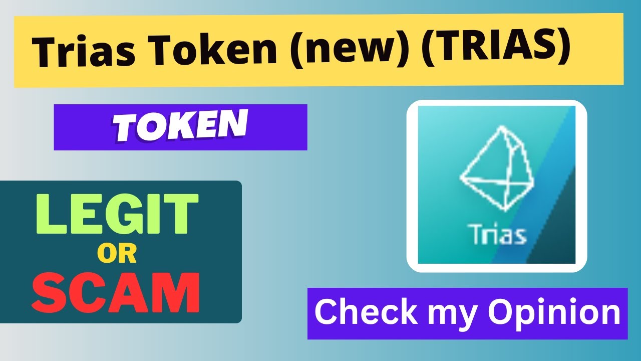 Is Trias Token (new) (TRIAS) Token Legit or Scam ??