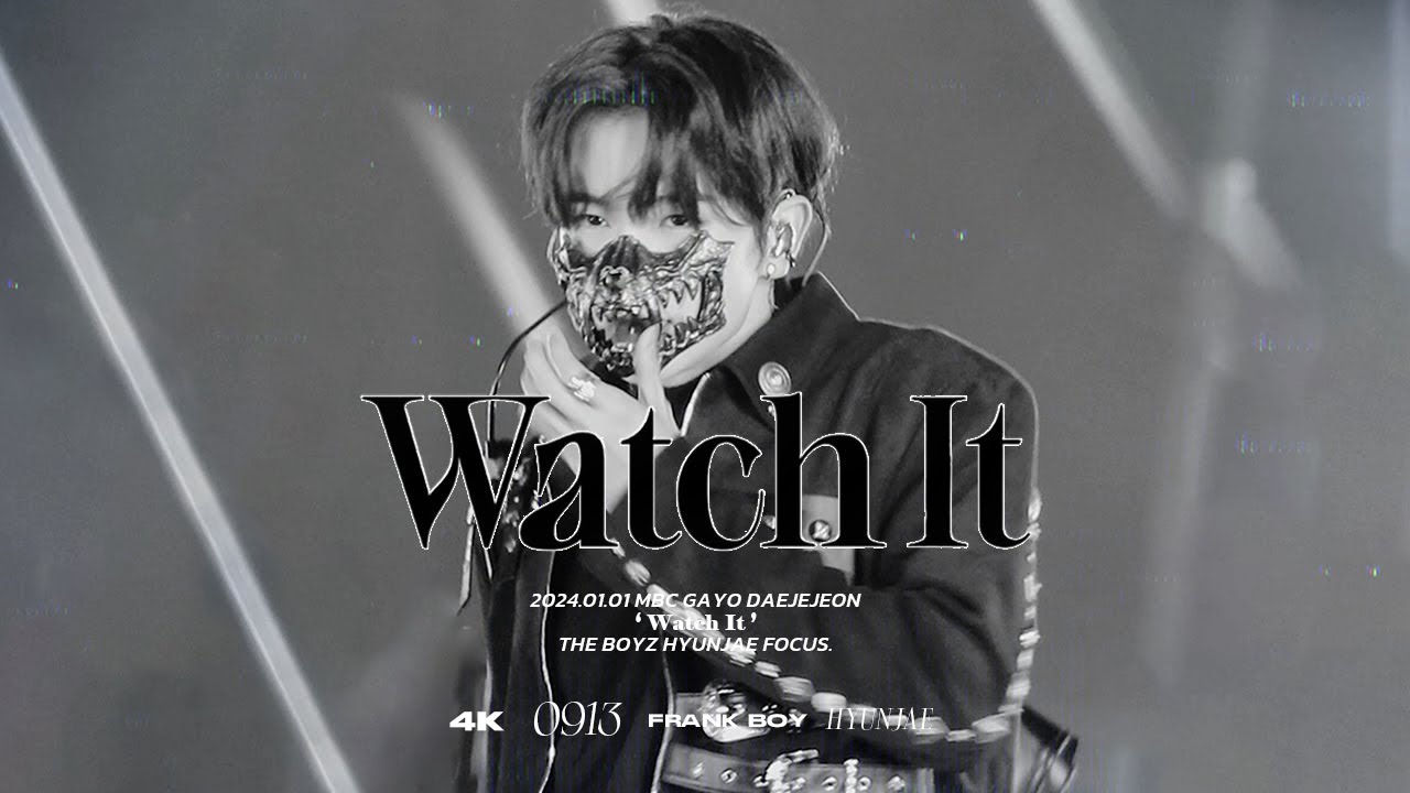 [4K] 240101 MBC 가요대제전 ' Watch It ' - 더보이즈 현재 직캠 와치잇 MBC GAYO DAEJEJEON THE BOYZ HYUNJAE focus.