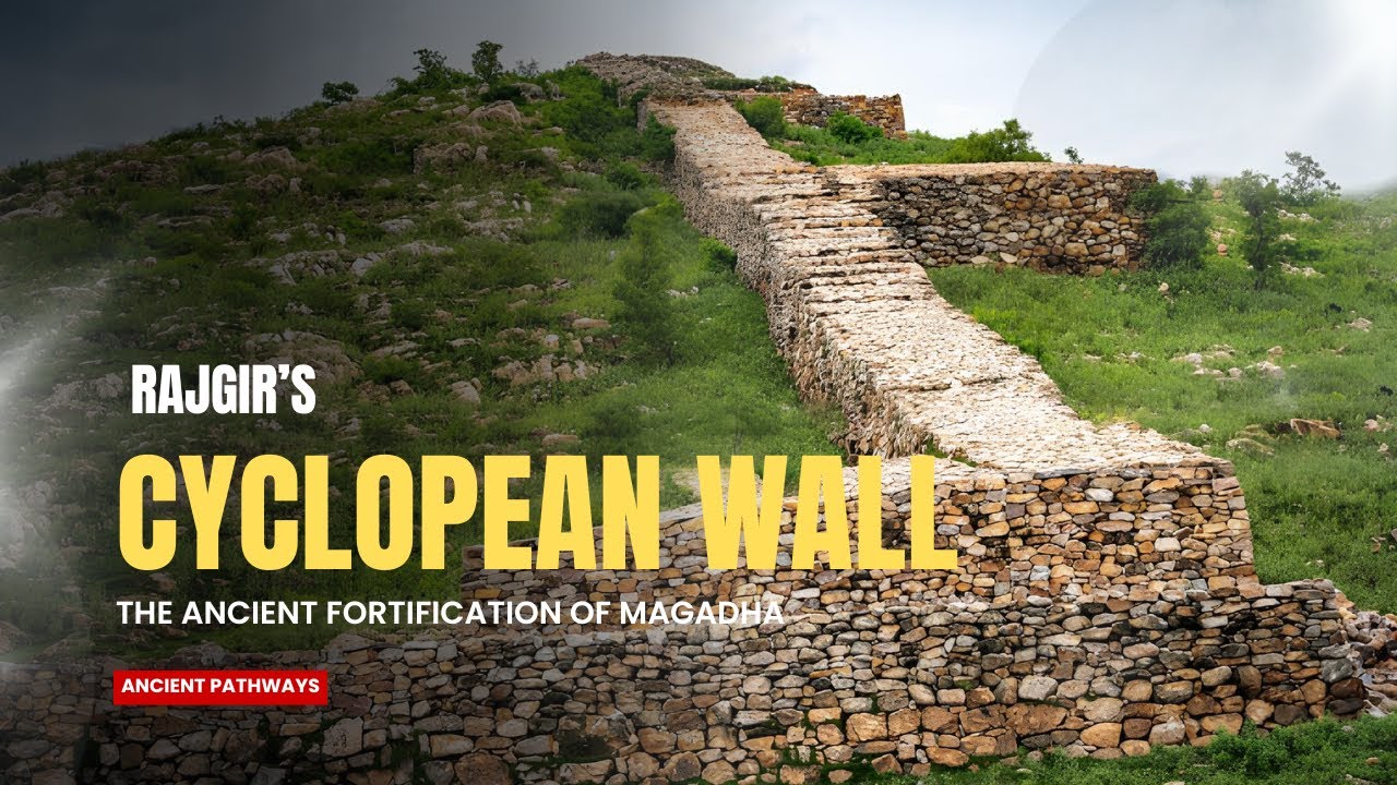 Cyclopean Wall of Rajgir: The Ancient Fortification of Magadha #cyclopeanwall #rajgir #history