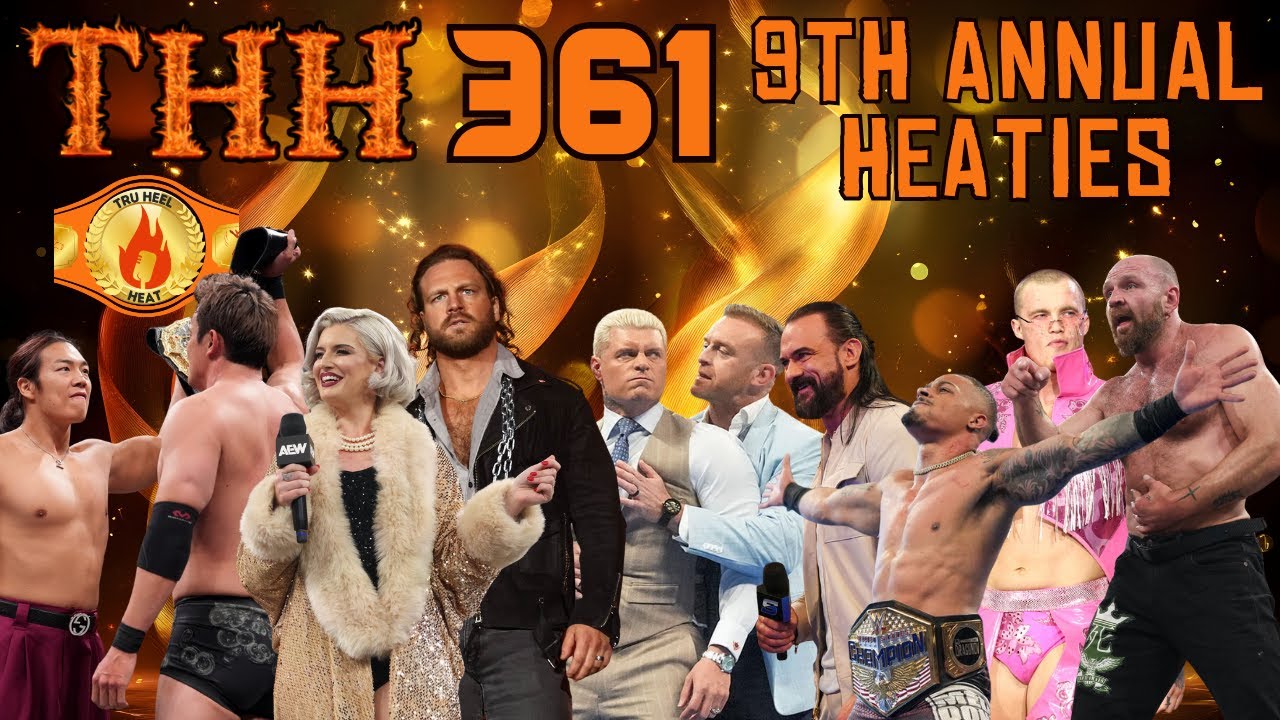 Andrade FREE From WWE! Triple H Sees Color w/Carmelo Hayes? | THH 361: 2025 Heaties Year-End Awards