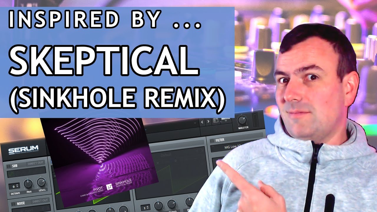 Serum Bass Inspired By Skeptical (Sinkhole Remix)