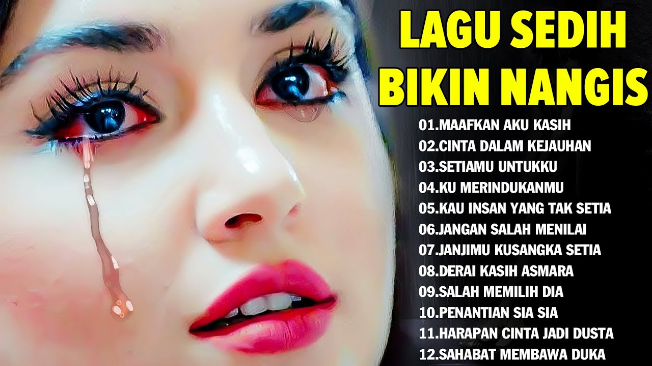 Kumpulan Lagu Sedih Bikin Nangis Teringat Mantan😭😭😭 Baru Putus... Langsung Dengar Lagu Ni
