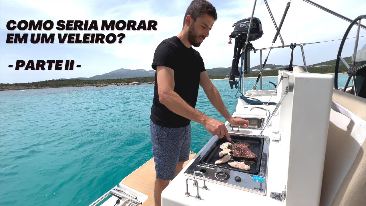 COMO SERIA MORAR EM UM VELEIRO? na Europa - Parte 2