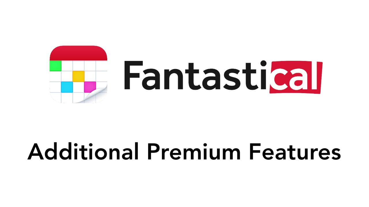 Fantastical - Additional Premium Features