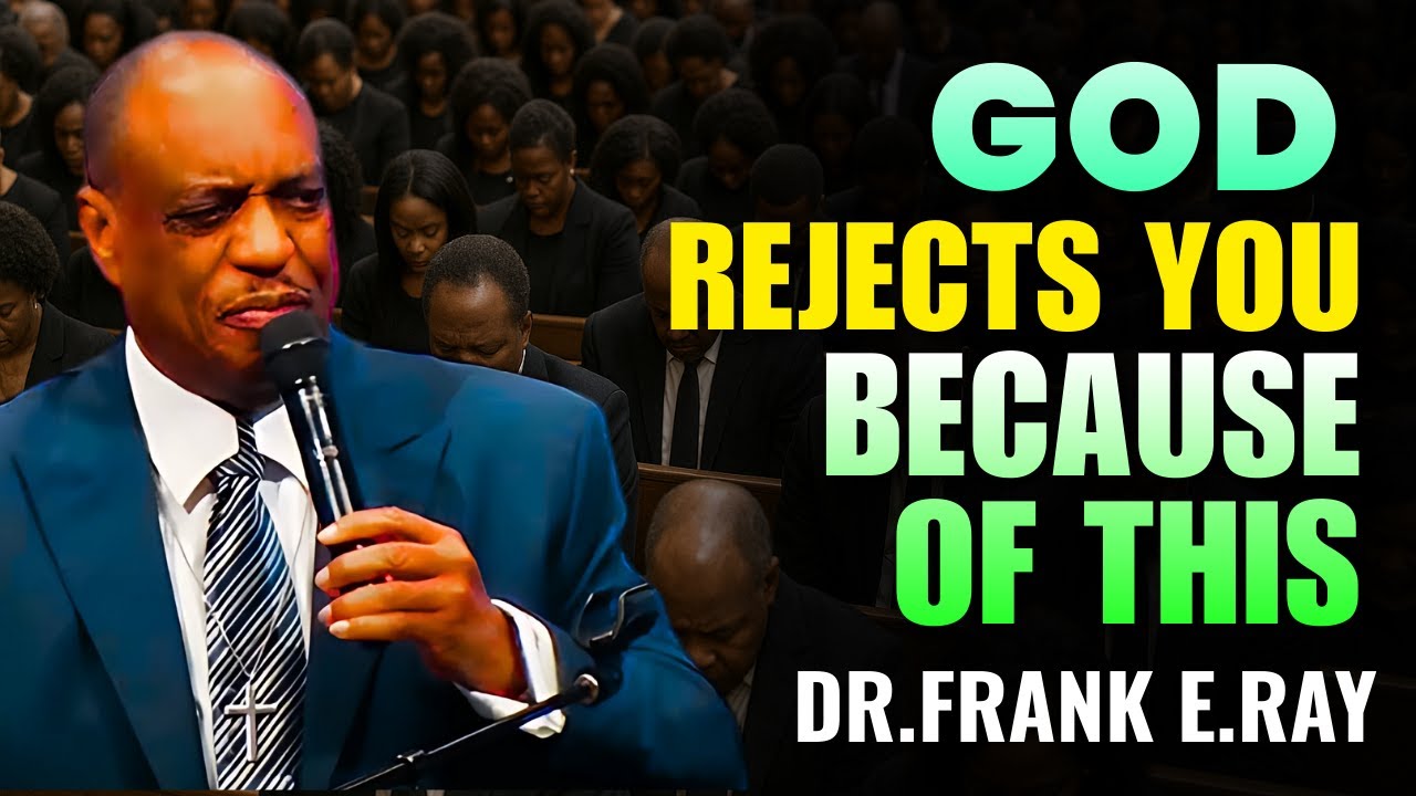 Dr. Frank E. Ray Sermons  - The Reason You Are Outside God’s Plan