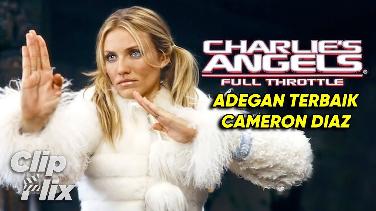 Charlie's Angels | Adegan Terbaik Cameron Diaz | Cameron Diaz, Lucy Liu, Drew Barrymore | ClipFlix