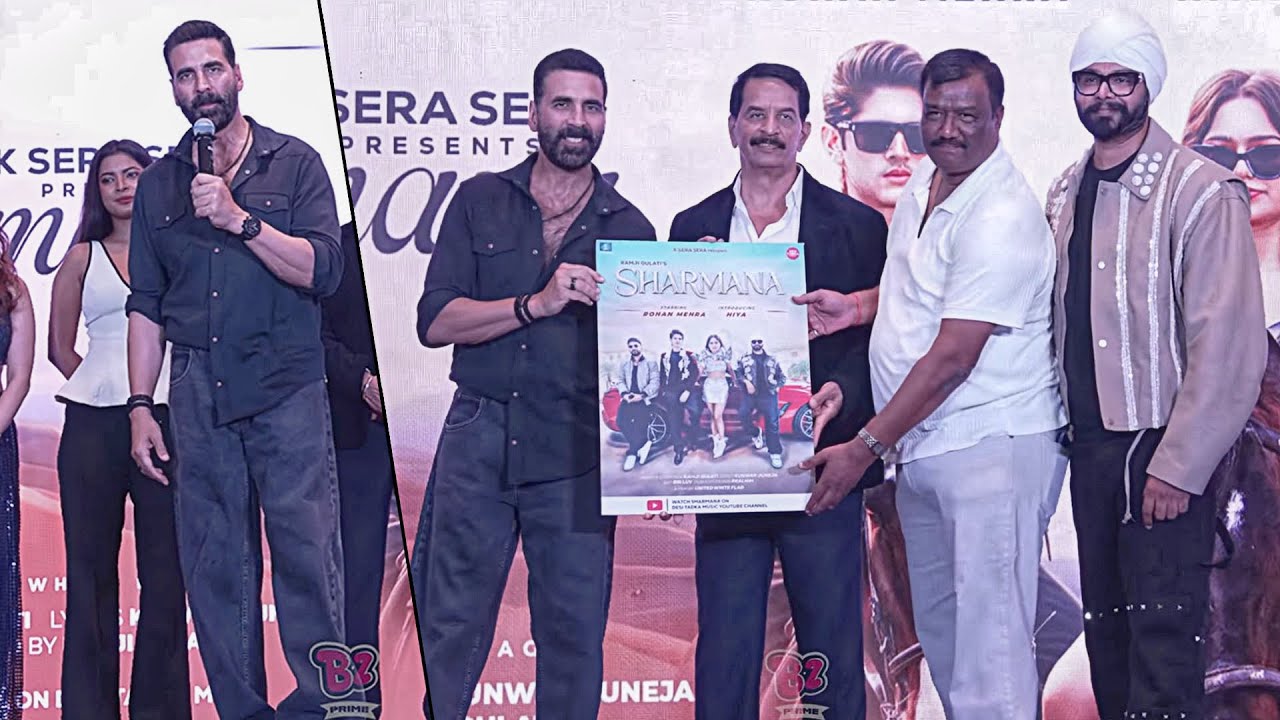 Akshay Kumar Speaks at Sharmana Song Launch Event Rohan Mehra, Hiyaa,