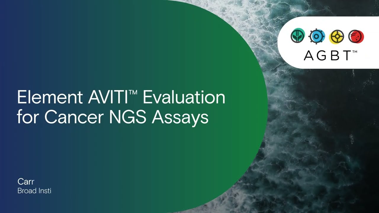 Element AVITI&trade; Evaluation for Cancer NGS Assays