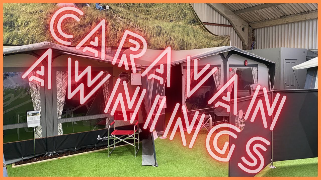 Caravan Awnings: What you need to know 2021