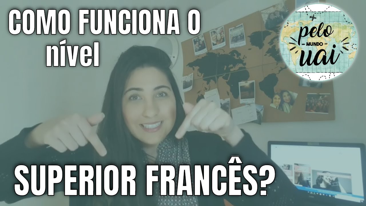COMO FUNCIONA O N&Iacute;VEL SUPERIOR FRANC&Ecirc;S?