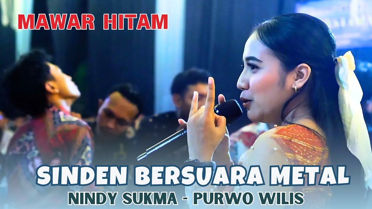SINDEN BERSUARA METAL, SCREAM..! MAWAR HITAM - NINDY SUKMA - CS. PURWO WILIS \\ SM AUDIO