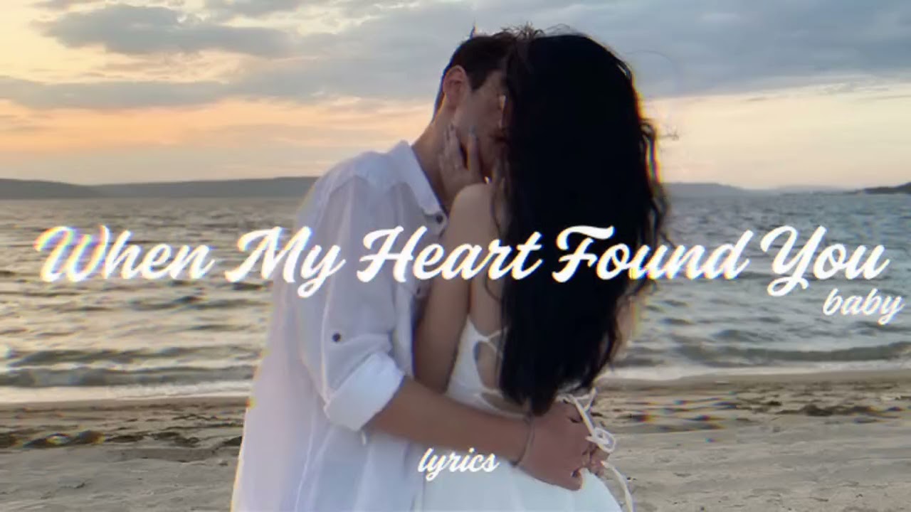 Ed Sheeran – When My Heart Found You Baby (Lyrics) 💖