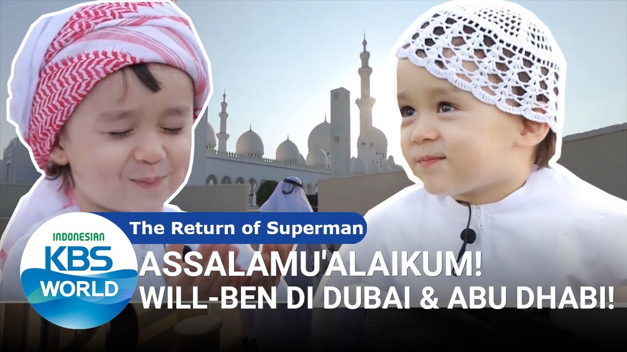 Will & Ben di Dubai & Abu Dhabi [The Return of Superman][SUB INDO]