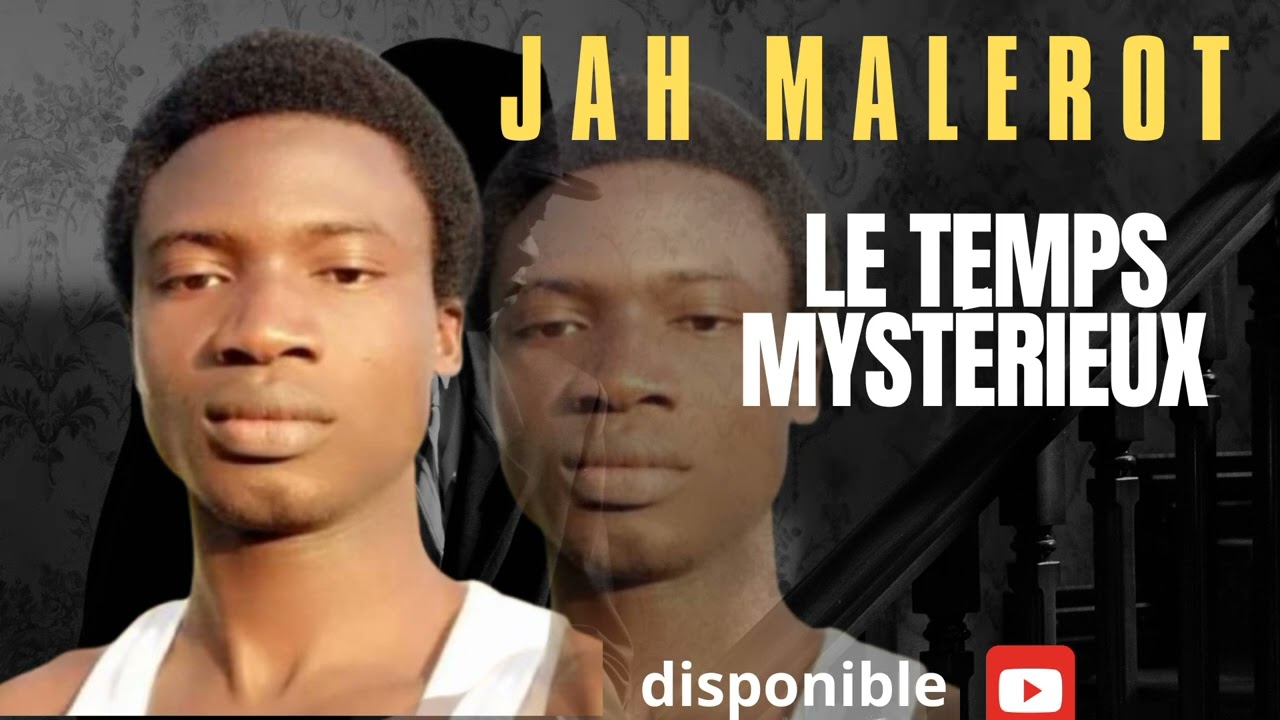 JAH MALEROT _LE Temps Mystérieux