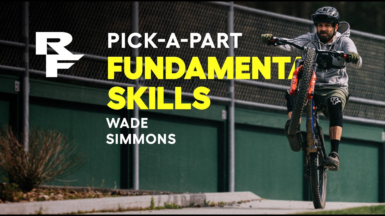 Wade Simmons Teaches Us Fundamental MTB Skills - Pick-A-Part, Episode #7
