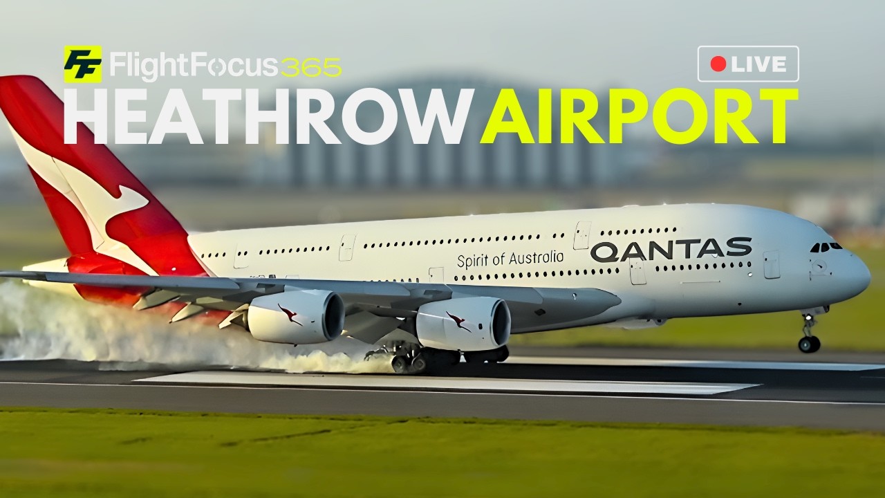 Heathrow Airport Live - Friday 21st August 2026