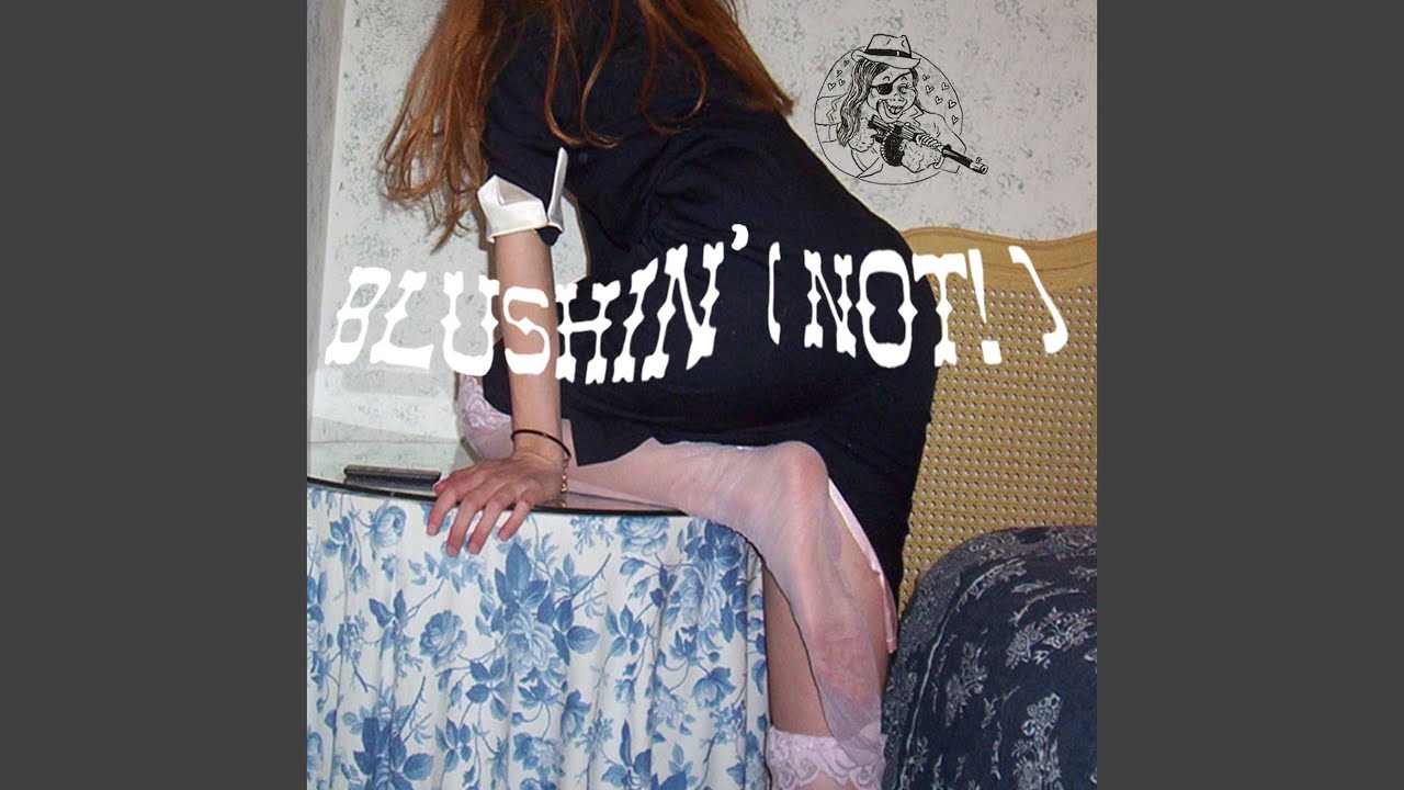 Blushin (Not!)