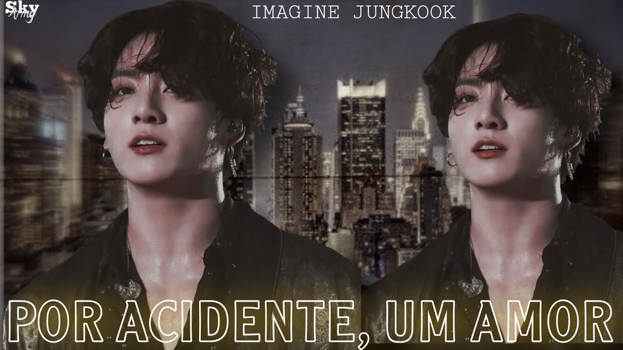 [Imagine Jungkook] •Por acidente, um amor -「Episódio único」