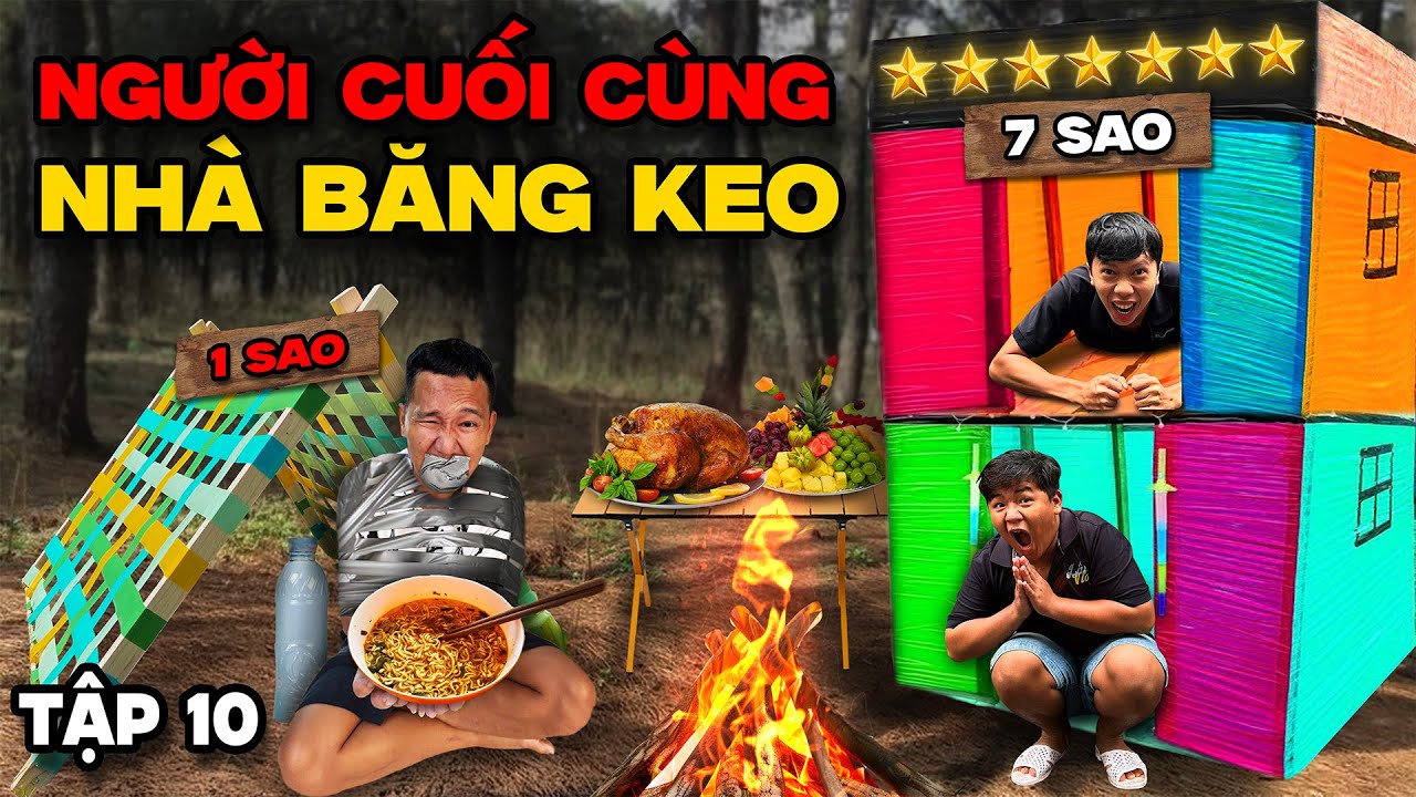Người Cuối Cùng Rời Khỏi NHÀ BĂNG KEO 0 Sao vs 7 Sao sẽ Thắng 10 Triệu