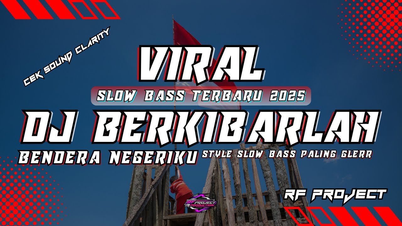 DJ BERKIBARLAH BENDERA NEGERIKU SLOW BASS PALING MANTAB • SPESIAL 17 AGUSTUS 2025 • (RIFQI REMIX)